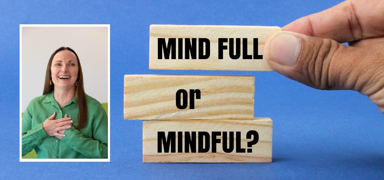 Mind FULL to Mindful with Laughter