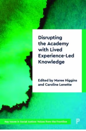 Disrupting the Academy with Lived Experience-Led Knowledge book